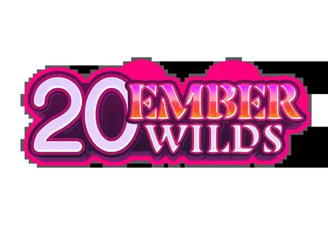 20 Ember Wilds Netbet