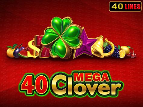 40 Mega Clover Slot - Play Online
