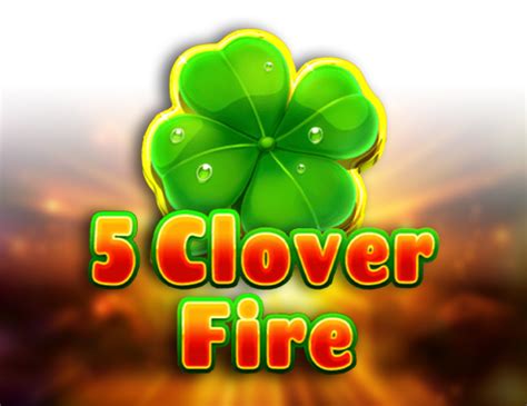 5 Clover Fire Netbet