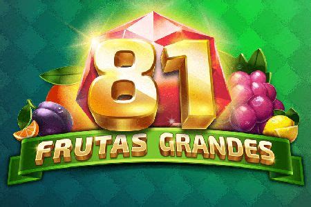 81 Frutas Grandes Betano
