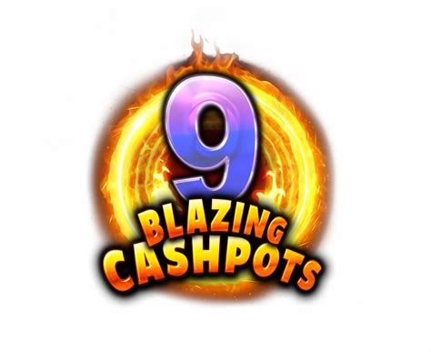 9 Blazing Cashpots Pokerstars