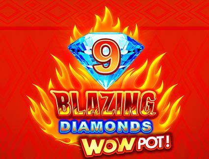 9 Blazing Diamonds Wowpot Brabet
