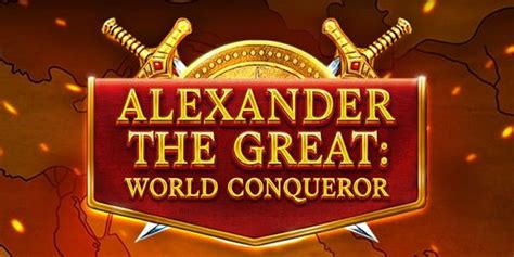 Alexander The Great World Conqueror Blaze