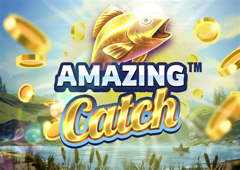 Amazing Catch 888 Casino