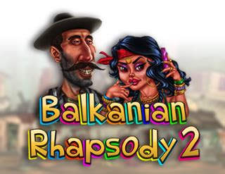 Balkanian Rhapsody 2 Brabet