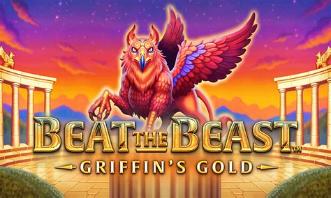 Beat The Beast Griffin S Gold 888 Casino