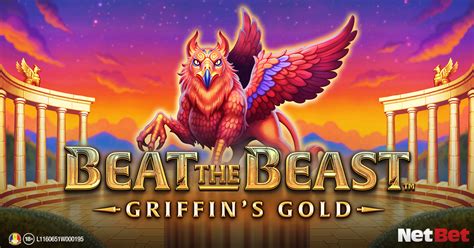 Beat The Beast Griffin S Gold Netbet