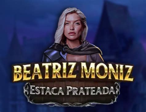 Beatriz Moniz Estaca Prateada Bet365