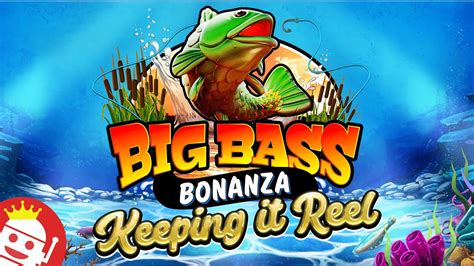 Big Bass Bonanza Keeping It Reel Betsson