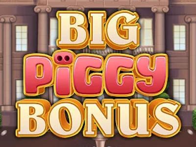 Big Piggy Bonus Review 2024