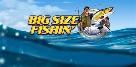Big Size Fishin Betsul