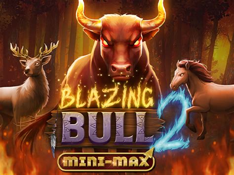Blazing Bull 2 Mini Max 888 Casino