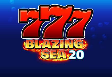 Blazing Sea 20 Bet365