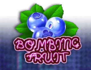 Bombing Fruit Bwin