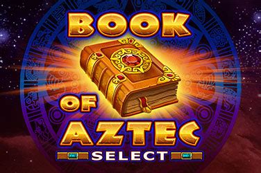 Book Of Aztec Select Bwin