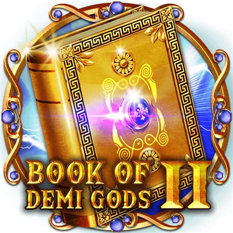 Book Of Demi Gods 2 Reloaded Betano