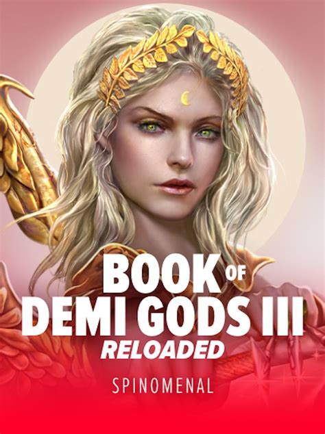 Book Of Demi Gods 3 Reloaded Bet365