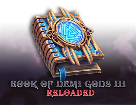 Book Of Demi Gods 3 Reloaded Netbet