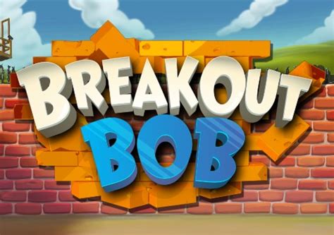 Breakout Bob Netbet