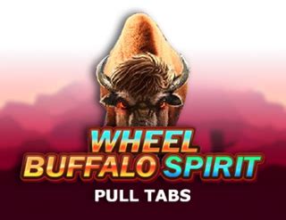 Buffalo Spirit Wheel Pull Tabs Betano