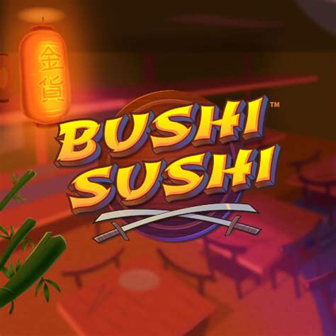 Bushi Sushi Leovegas