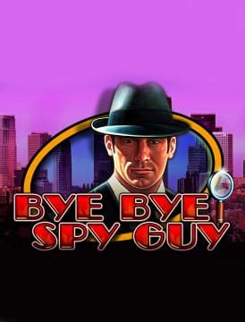 Bye Bye Spy Guy Bwin