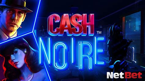 Cash Noire Netbet