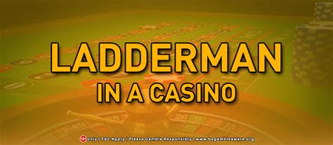 Casino Ladderman