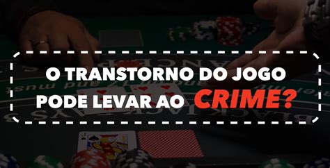 Causas Do Transtorno De Jogos De Azar