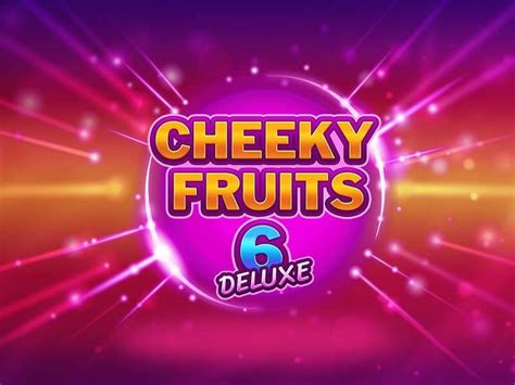 Cheeky Fruits 6 Deluxe 1xbet