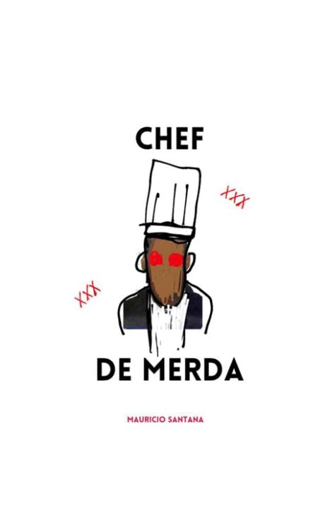 Chefe De Merda De Cena