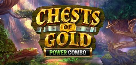 Chests Of Gold Power Combo 888 Casino