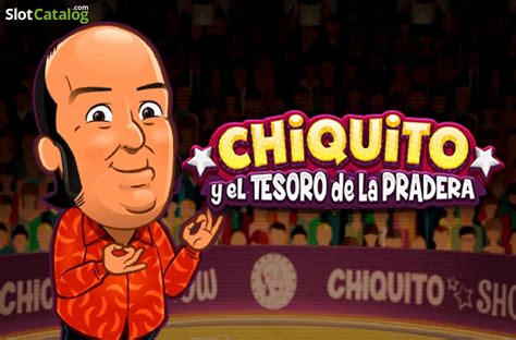 Chiquito Y El Tesoro De La Pradera Bodog