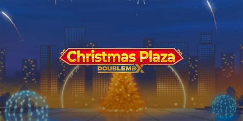 Christmas Plaza Doublemax Betsul