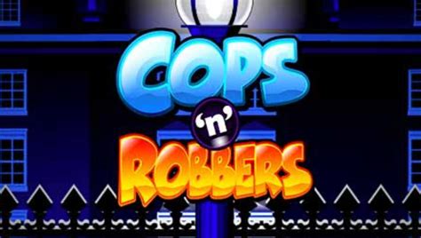 Cops N Robbers Big Money Bet365