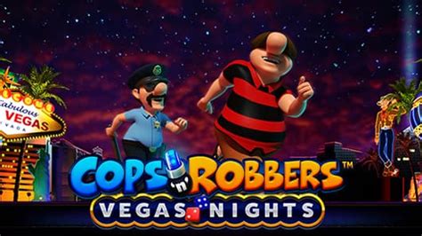 Cops N Robbers Vegas Nights Novibet