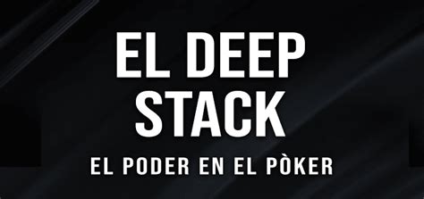 Deep Stack De Estrategia De Poker