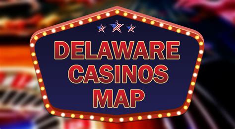 Delaware Casinos Mapa