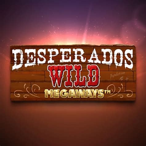 Desperados Wild Megaways Netbet