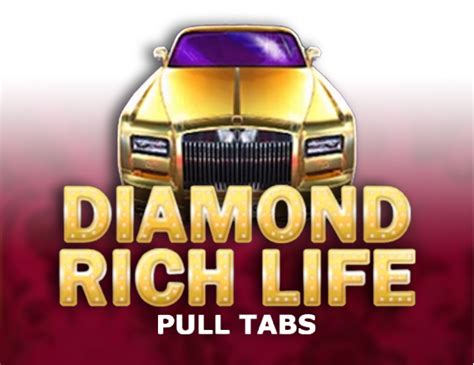 Diamond Rich Life Pull Tabs Novibet