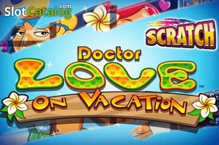 Dr Love On Vacation Scratch Novibet