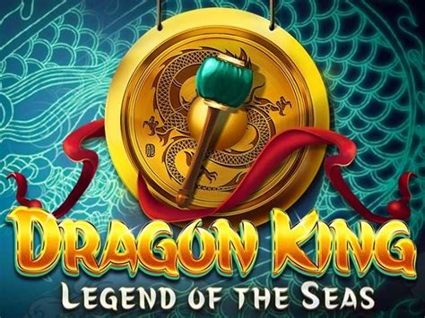 Dragon King Legend Of The Seas Parimatch