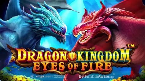 Dragon Kingdom Eyes Of Fire Blaze