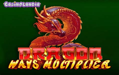 Dragon Ways Multiplier Slot Gratis