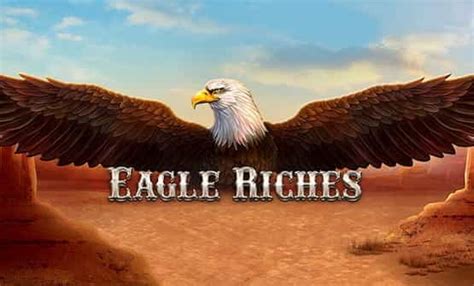 Eagle Riches Slot - Play Online