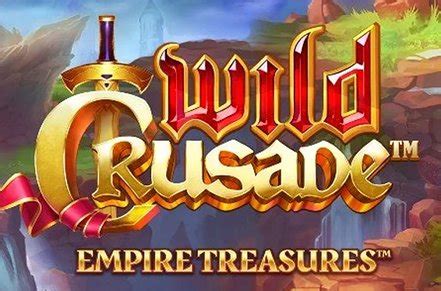 Empire Treasures Wild Crusade Netbet