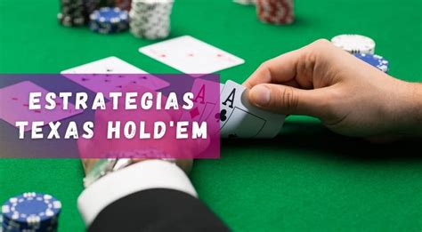 Estrategias Basicas Para A Texas Holdem