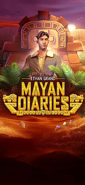 Ethan Grand Mayan Diaries Betano