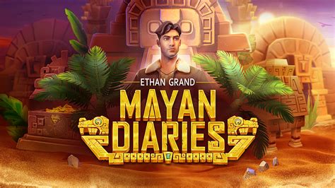 Ethan Grand Mayan Diaries Brabet