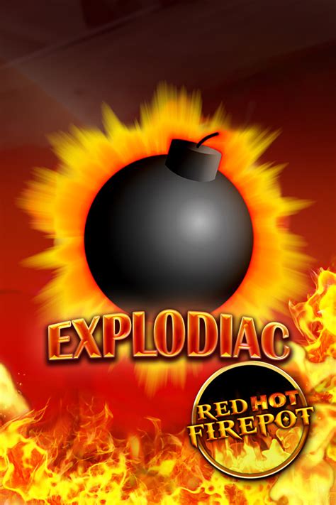 Explodiac Red Hot Firepot Betfair